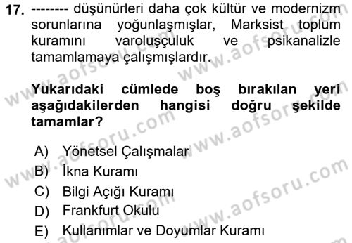 İletişim Kuramları Dersi 2020 - 2021 Yılı Yaz Okulu Sınav Soruları 17. Soru
