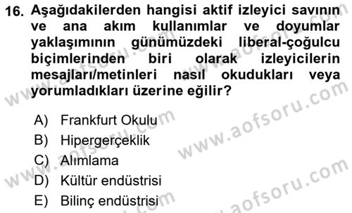 İletişim Kuramları Dersi 2021 - 2022 Yılı (Final) Dönem Sonu Sınav Soruları 16. Soru
