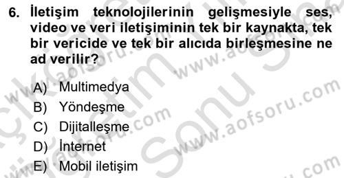 İletişim Kuramları Dersi 2021 - 2022 Yılı (Final) Dönem Sonu Sınav Soruları 6. Soru