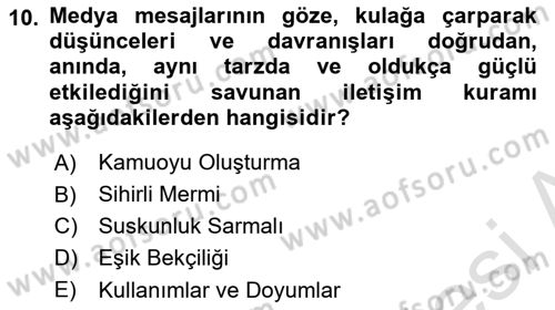 İletişim Kuramları Dersi 2023 - 2024 Yılı (Vize) Ara Sınav Soruları 10. Soru