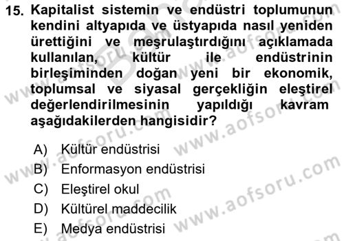 İletişim Kuramları Dersi 2023 - 2024 Yılı (Final) Dönem Sonu Sınav Soruları 15. Soru