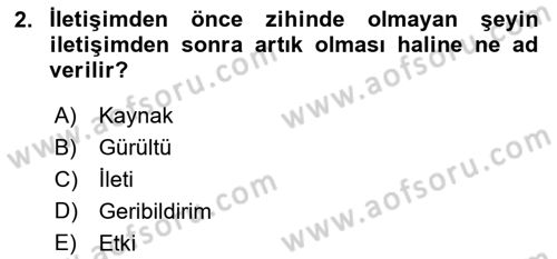 İletişim Kuramları Dersi 2023 - 2024 Yılı Yaz Okulu Sınav Soruları 2. Soru