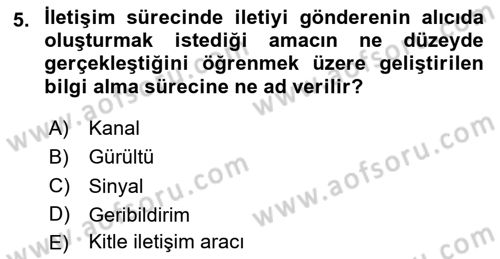 İletişim Kuramları Dersi 2024 - 2025 Yılı (Vize) Ara Sınav Soruları 5. Soru