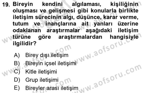İletişim Kuramları Dersi 2024 - 2025 Yılı (Final) Dönem Sonu Sınav Soruları 19. Soru