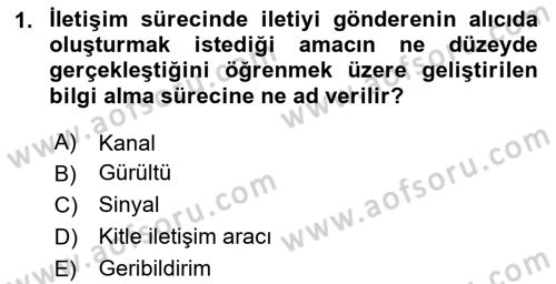 İletişim Kuramları Dersi 2024 - 2025 Yılı Yaz Okulu Sınav Soruları 1. Soru
