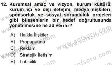 Stratejik İletişim Dersi 2015 - 2016 Yılı (Vize) Ara Sınav Soruları 12. Soru