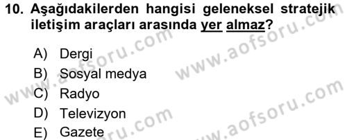 Stratejik İletişim Dersi 2016 - 2017 Yılı (Vize) Ara Sınav Soruları 10. Soru