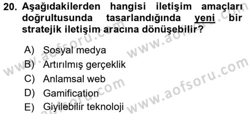 Stratejik İletişim Dersi 2016 - 2017 Yılı (Vize) Ara Sınav Soruları 20. Soru