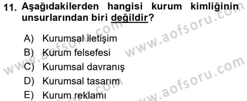 Stratejik İletişim Dersi 2017 - 2018 Yılı (Final) Dönem Sonu Sınav Soruları 11. Soru