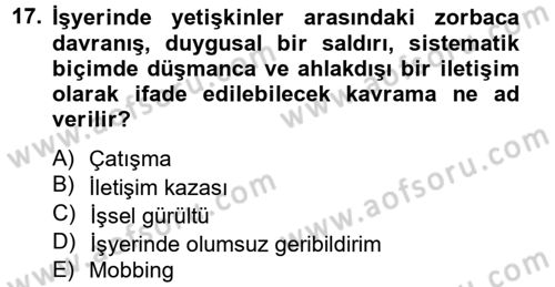 Etkili İletişim Teknikleri Dersi 2012 - 2013 Yılı (Vize) Ara Sınav Soruları 17. Soru