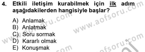 Etkili İletişim Teknikleri Dersi 2012 - 2013 Yılı (Vize) Ara Sınav Soruları 4. Soru