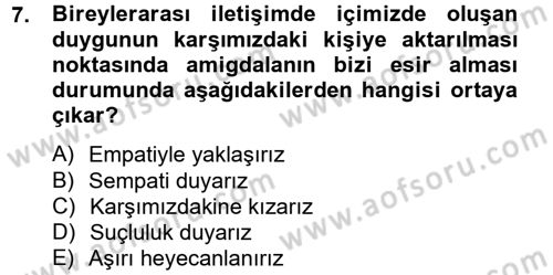 Etkili İletişim Teknikleri Dersi 2012 - 2013 Yılı (Vize) Ara Sınav Soruları 7. Soru