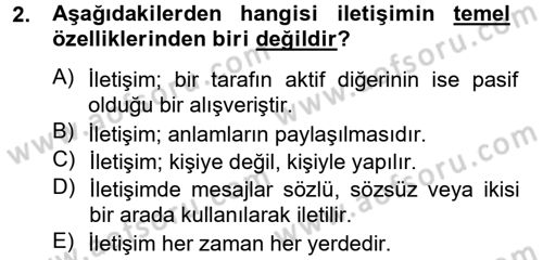 Etkili İletişim Teknikleri Dersi 2012 - 2013 Yılı (Final) Dönem Sonu Sınav Soruları 2. Soru