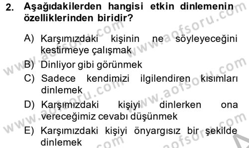 Etkili İletişim Teknikleri Dersi 2013 - 2014 Yılı (Vize) Ara Sınav Soruları 2. Soru