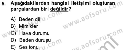 Etkili İletişim Teknikleri Dersi 2013 - 2014 Yılı (Vize) Ara Sınav Soruları 5. Soru