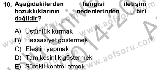 Etkili İletişim Teknikleri Dersi 2014 - 2015 Yılı (Vize) Ara Sınav Soruları 10. Soru