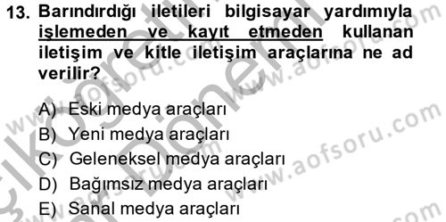 Etkili İletişim Teknikleri Dersi 2014 - 2015 Yılı (Vize) Ara Sınav Soruları 13. Soru