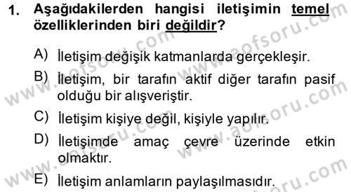 Etkili İletişim Teknikleri Dersi 2014 - 2015 Yılı (Final) Dönem Sonu Sınav Soruları 1. Soru