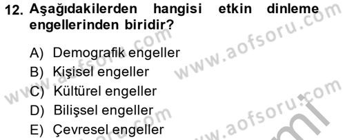 Etkili İletişim Teknikleri Dersi 2014 - 2015 Yılı (Final) Dönem Sonu Sınav Soruları 12. Soru