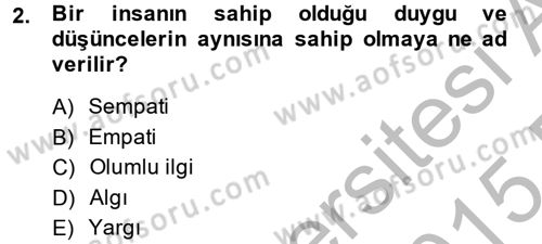 Etkili İletişim Teknikleri Dersi 2014 - 2015 Yılı (Final) Dönem Sonu Sınav Soruları 2. Soru