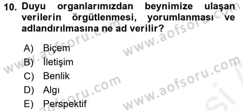 Etkili İletişim Teknikleri Dersi 2015 - 2016 Yılı (Vize) Ara Sınav Soruları 10. Soru