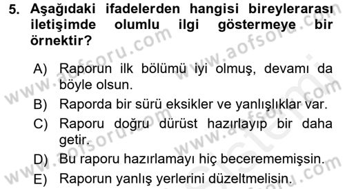 Etkili İletişim Teknikleri Dersi 2015 - 2016 Yılı (Vize) Ara Sınav Soruları 5. Soru