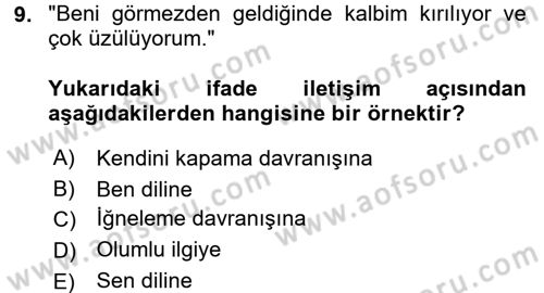 Etkili İletişim Teknikleri Dersi 2015 - 2016 Yılı (Vize) Ara Sınav Soruları 9. Soru