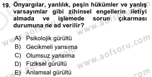 Etkili İletişim Teknikleri Dersi 2015 - 2016 Yılı Tek Ders Sınav Soruları 19. Soru