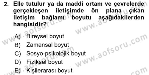 Etkili İletişim Teknikleri Dersi 2016 - 2017 Yılı (Final) Dönem Sonu Sınav Soruları 2. Soru