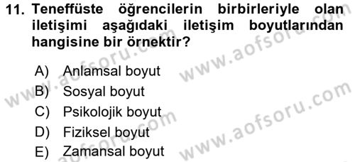 Etkili İletişim Teknikleri Dersi 2017 - 2018 Yılı (Vize) Ara Sınav Soruları 11. Soru