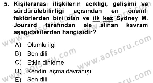 Etkili İletişim Teknikleri Dersi 2017 - 2018 Yılı (Vize) Ara Sınav Soruları 5. Soru