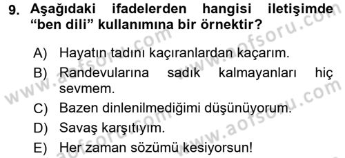 Etkili İletişim Teknikleri Dersi 2017 - 2018 Yılı (Vize) Ara Sınav Soruları 9. Soru
