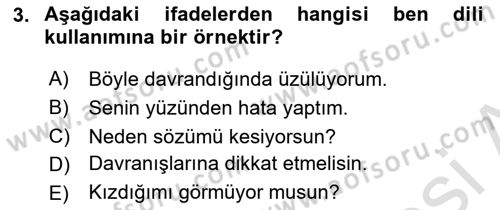 Etkili İletişim Teknikleri Dersi 2023 - 2024 Yılı Yaz Okulu Sınav Soruları 3. Soru