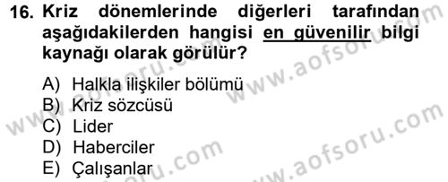 Kriz İletişimi Ve Yönetimi Dersi 2012 - 2013 Yılı (Final) Dönem Sonu Sınav Soruları 16. Soru