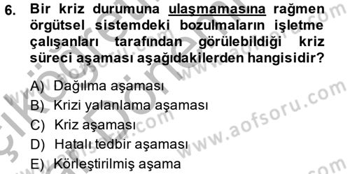 Kriz İletişimi Ve Yönetimi Dersi 2013 - 2014 Yılı (Vize) Ara Sınav Soruları 6. Soru