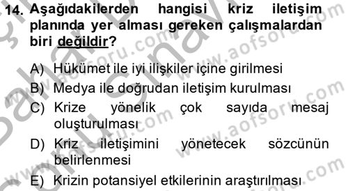 Kriz İletişimi Ve Yönetimi Dersi 2013 - 2014 Yılı (Final) Dönem Sonu Sınav Soruları 14. Soru