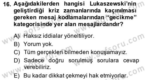 Kriz İletişimi Ve Yönetimi Dersi 2013 - 2014 Yılı (Final) Dönem Sonu Sınav Soruları 16. Soru