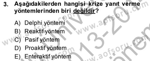 Kriz İletişimi Ve Yönetimi Dersi 2013 - 2014 Yılı (Final) Dönem Sonu Sınav Soruları 3. Soru