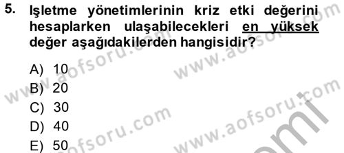 Kriz İletişimi Ve Yönetimi Dersi 2013 - 2014 Yılı (Final) Dönem Sonu Sınav Soruları 5. Soru