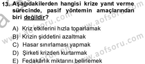 Kriz İletişimi Ve Yönetimi Dersi 2014 - 2015 Yılı (Vize) Ara Sınav Soruları 13. Soru