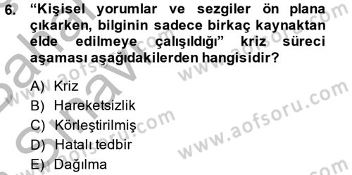 Kriz İletişimi Ve Yönetimi Dersi 2014 - 2015 Yılı (Vize) Ara Sınav Soruları 6. Soru