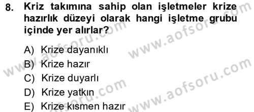 Kriz İletişimi Ve Yönetimi Dersi 2014 - 2015 Yılı (Vize) Ara Sınav Soruları 8. Soru