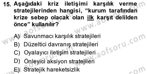 Kriz İletişimi Ve Yönetimi Dersi 2014 - 2015 Yılı (Final) Dönem Sonu Sınav Soruları 15. Soru