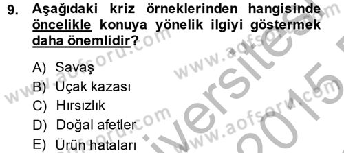 Kriz İletişimi Ve Yönetimi Dersi 2014 - 2015 Yılı (Final) Dönem Sonu Sınav Soruları 9. Soru