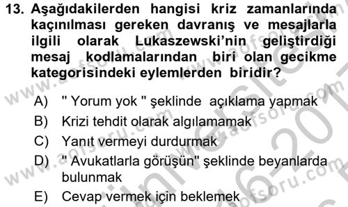 Kriz İletişimi Ve Yönetimi Dersi 2016 - 2017 Yılı 3 Ders Sınav Soruları 13. Soru