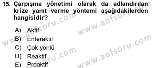Kriz İletişimi Ve Yönetimi Dersi 2016 - 2017 Yılı (Vize) Ara Sınav Soruları 15. Soru