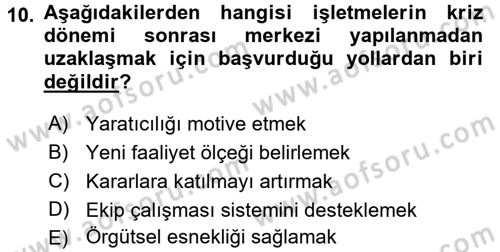 Kriz İletişimi Ve Yönetimi Dersi 2016 - 2017 Yılı (Final) Dönem Sonu Sınav Soruları 10. Soru