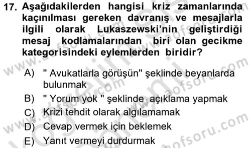 Kriz İletişimi Ve Yönetimi Dersi 2016 - 2017 Yılı (Final) Dönem Sonu Sınav Soruları 17. Soru