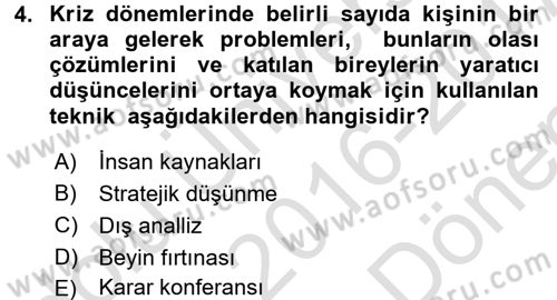 Kriz İletişimi Ve Yönetimi Dersi 2016 - 2017 Yılı (Final) Dönem Sonu Sınav Soruları 4. Soru
