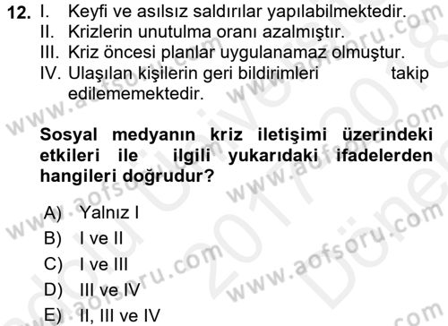 Kriz İletişimi Ve Yönetimi Dersi 2017 - 2018 Yılı (Final) Dönem Sonu Sınav Soruları 12. Soru